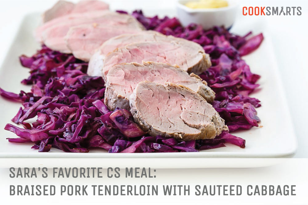 Sara's Favorite Cook Smarts Meal: Pork Tenderloin & Sauteed Cabbage