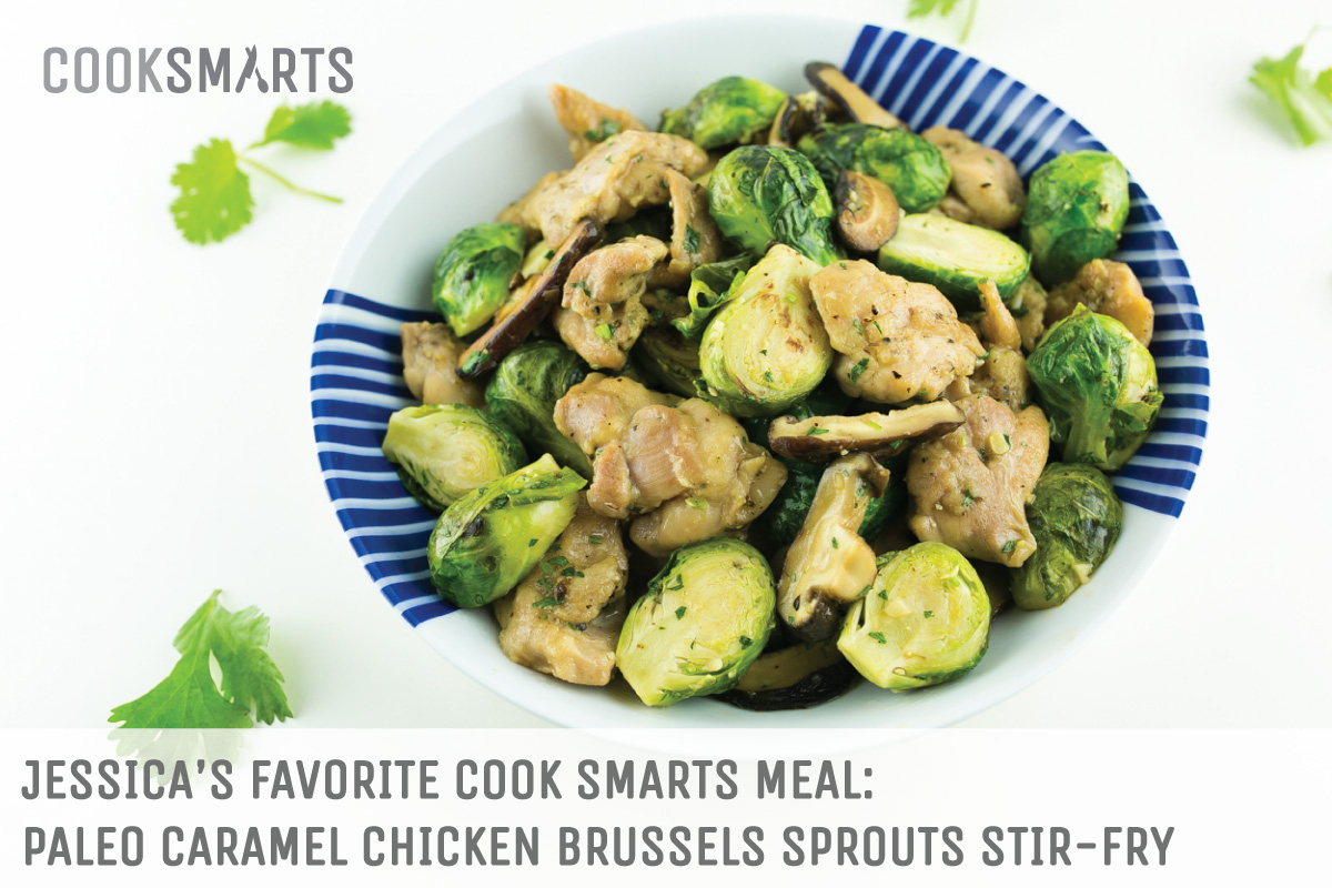Jessica's favorite @cooksmarts meal: Paleo Caramel Chicken Brussels Sprouts Stir-Fry