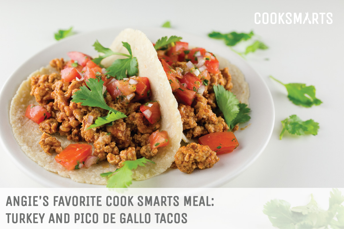 Angie's favorite @CookSmarts meal: Turkey and Pico de Gallo Tacos