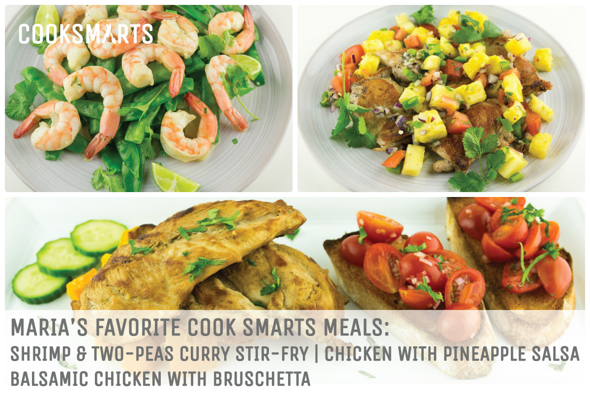 Maria's favorite @CookSmarts meals: Shrimp & Two-Peas Curry, Chicken with Pineapple Salsa, Balsamic Chicken with Bruschetta