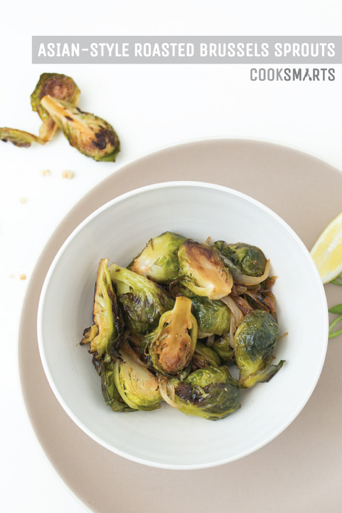 Asian-Style Roasted Brussels Sprouts via @CookSmarts | Thanksgiving Sides