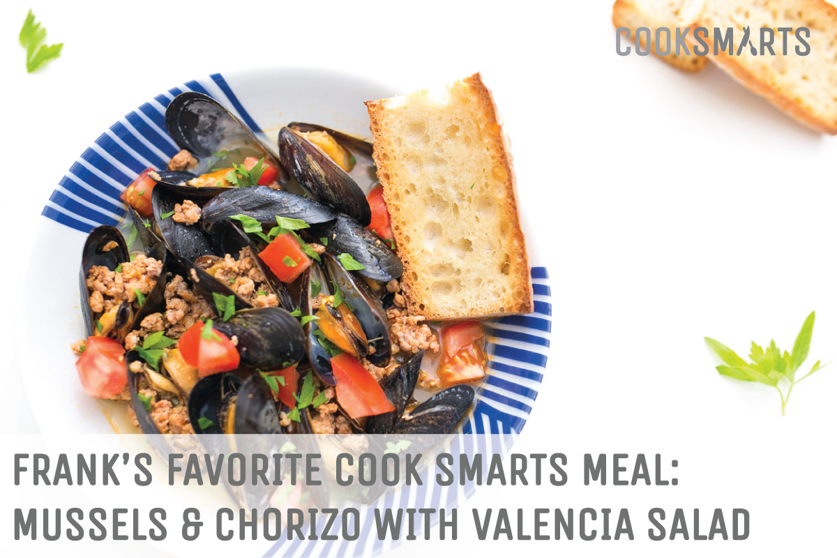 Frank's favorite @CookSmarts meal: Mussels and Chorizo with Valencia Orange and Mixed Green Salad