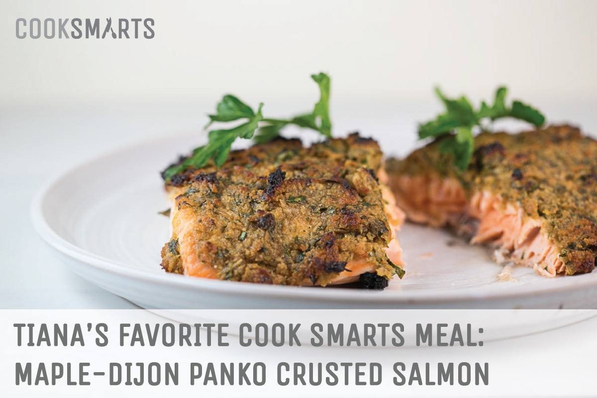 Tiana's favorite @CookSmarts meal: Maple-Dijon Panko Crusted Salmon