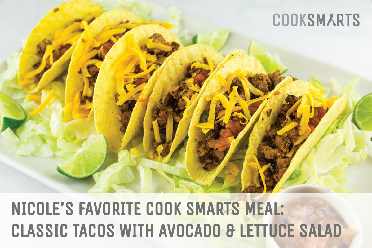 Nicole's favorite @CookSmarts meal: Classic Tacos