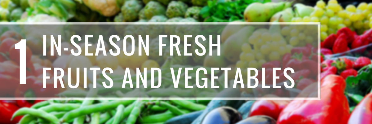 In-Season Fresh Fruits and Vegetables