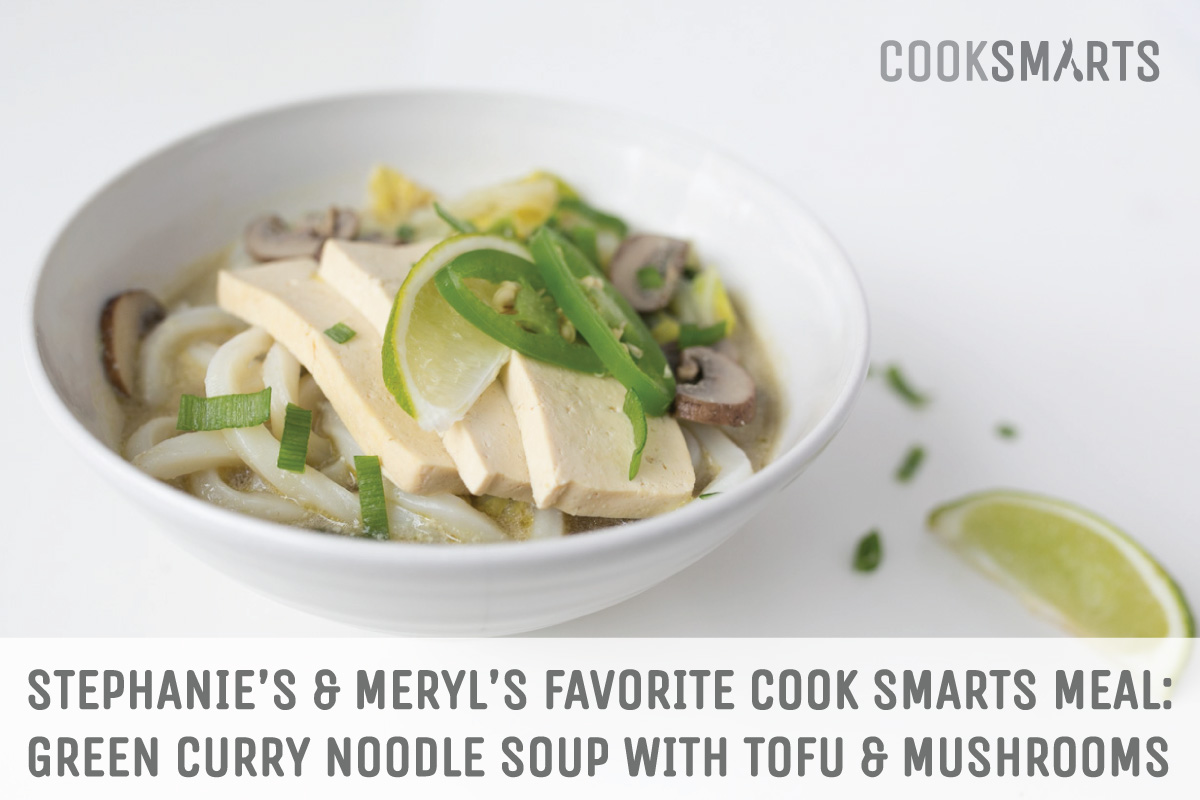 Stephanie's and Meryl's favorite @CookSmarts meal: Green Curry Noodle Soup