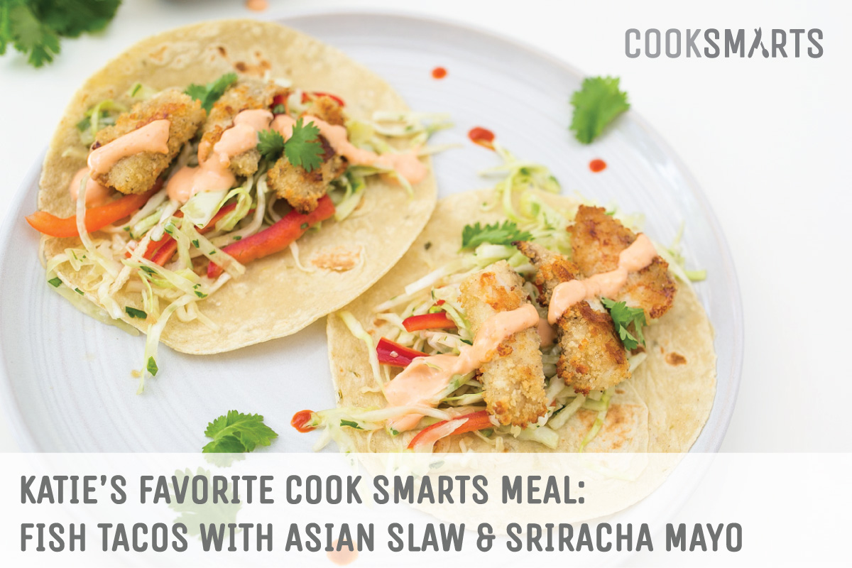 Katie's favorite @CookSmarts meal: Fish Tacos with Asian Slaw and Sriracha Mayo
