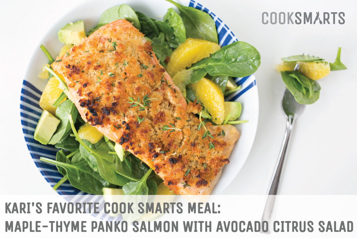 Kari's favorite @CookSmarts meal: Maple-Thyme Panko Salmon with Avocado and Citrus Salad