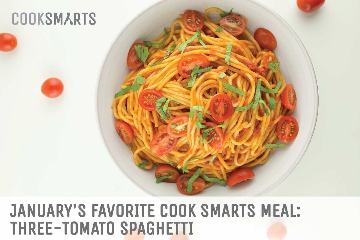 January's favorite @CookSmarts meal: Three-Tomato Spaghetti