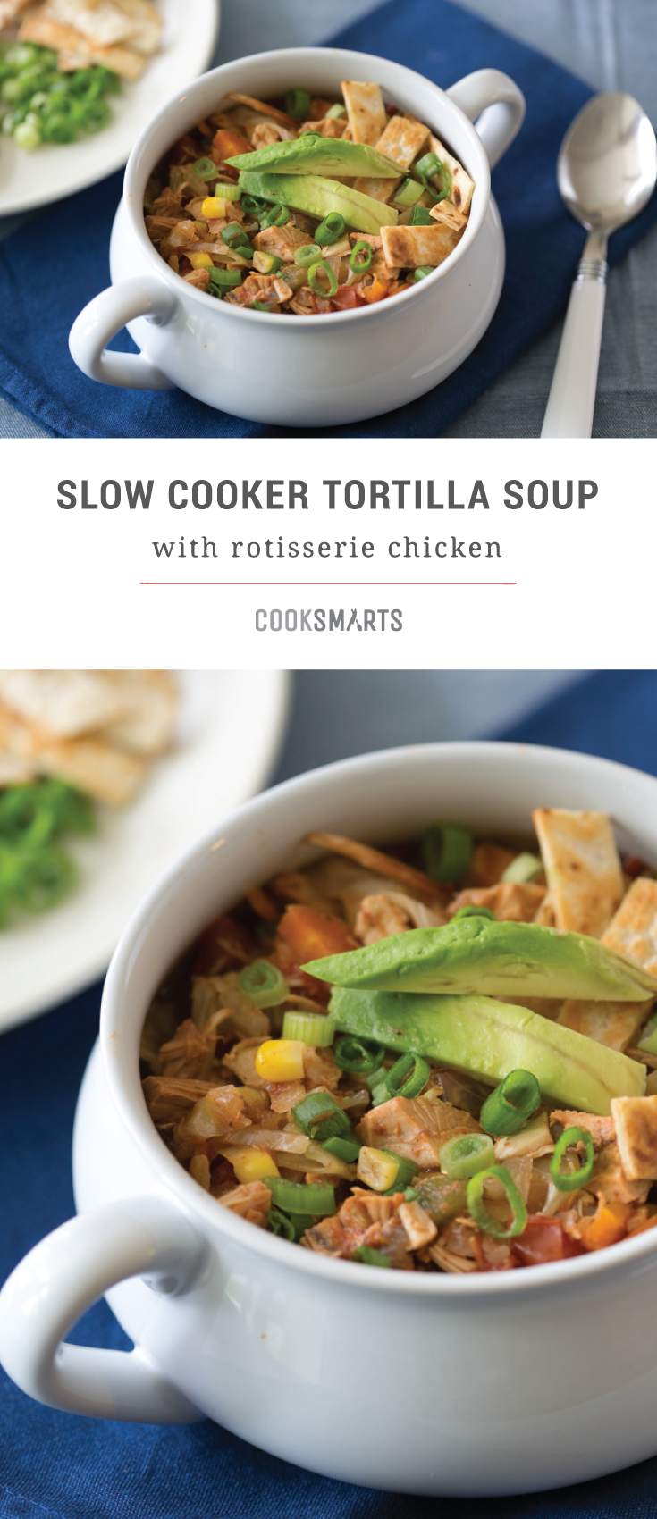 Slow Cooker Rotisserie Chicken Tortilla Soup Cook Smarts