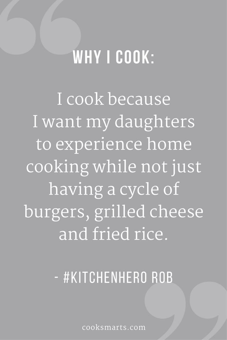 Hero in the Kitchen: Rob | @cooksmarts #kitchenhero