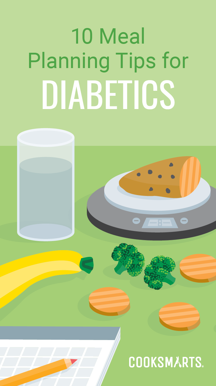 10 Meal Planning Tips for Cooking with Diabetes | Cook Smarts
