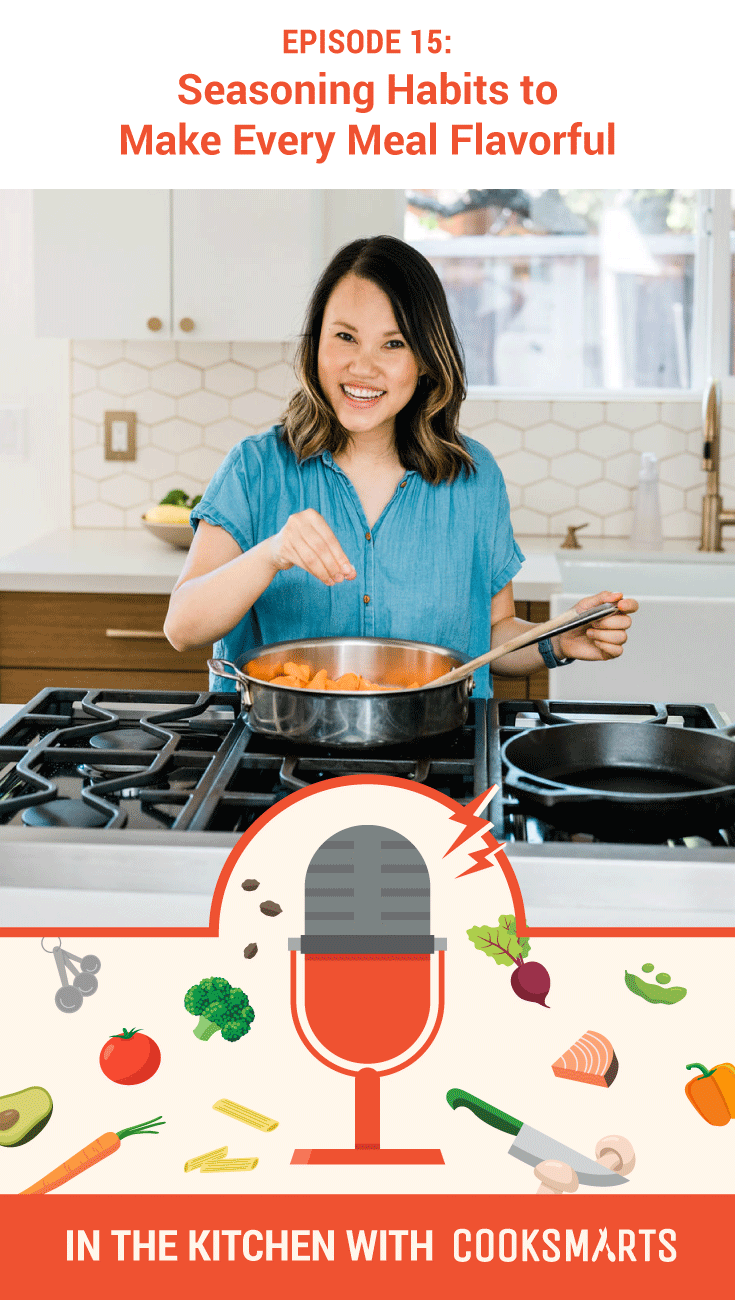 Seasoning Habits to Make Every Meal Flavorful | In the Kitchen with Cook Smarts Podcast