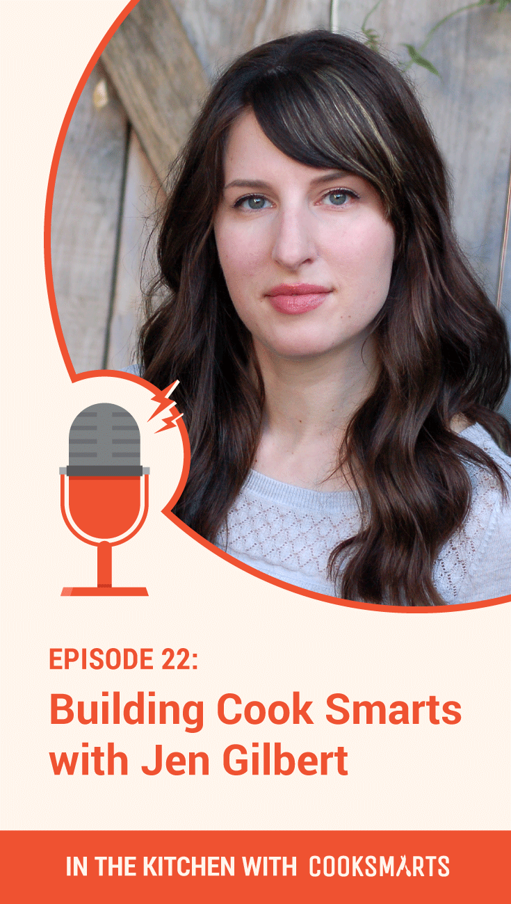 Building Cook Smarts and Learning to Code with Jen Gilbert | Cook Smarts Podcast