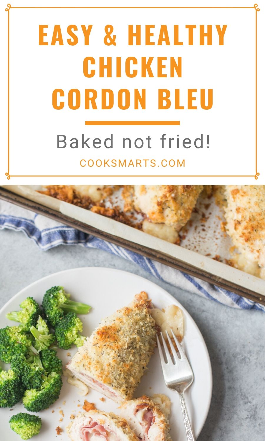 Easy Baked Chicken Cordon Bleu Recipe | Cook Smarts