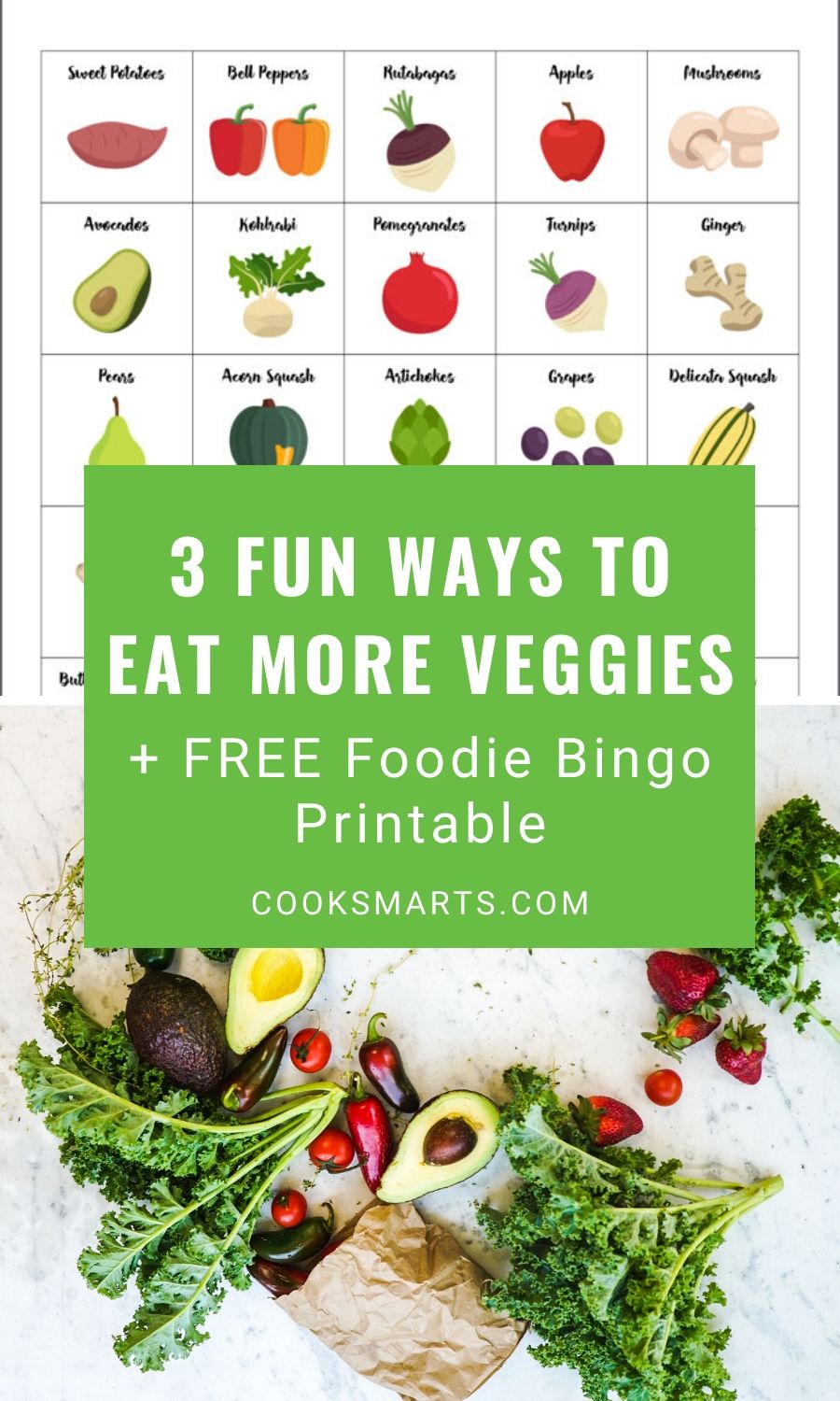 3 Ways to Eat More Veggies + Free Foodie BINGO Printable | Cook Smarts