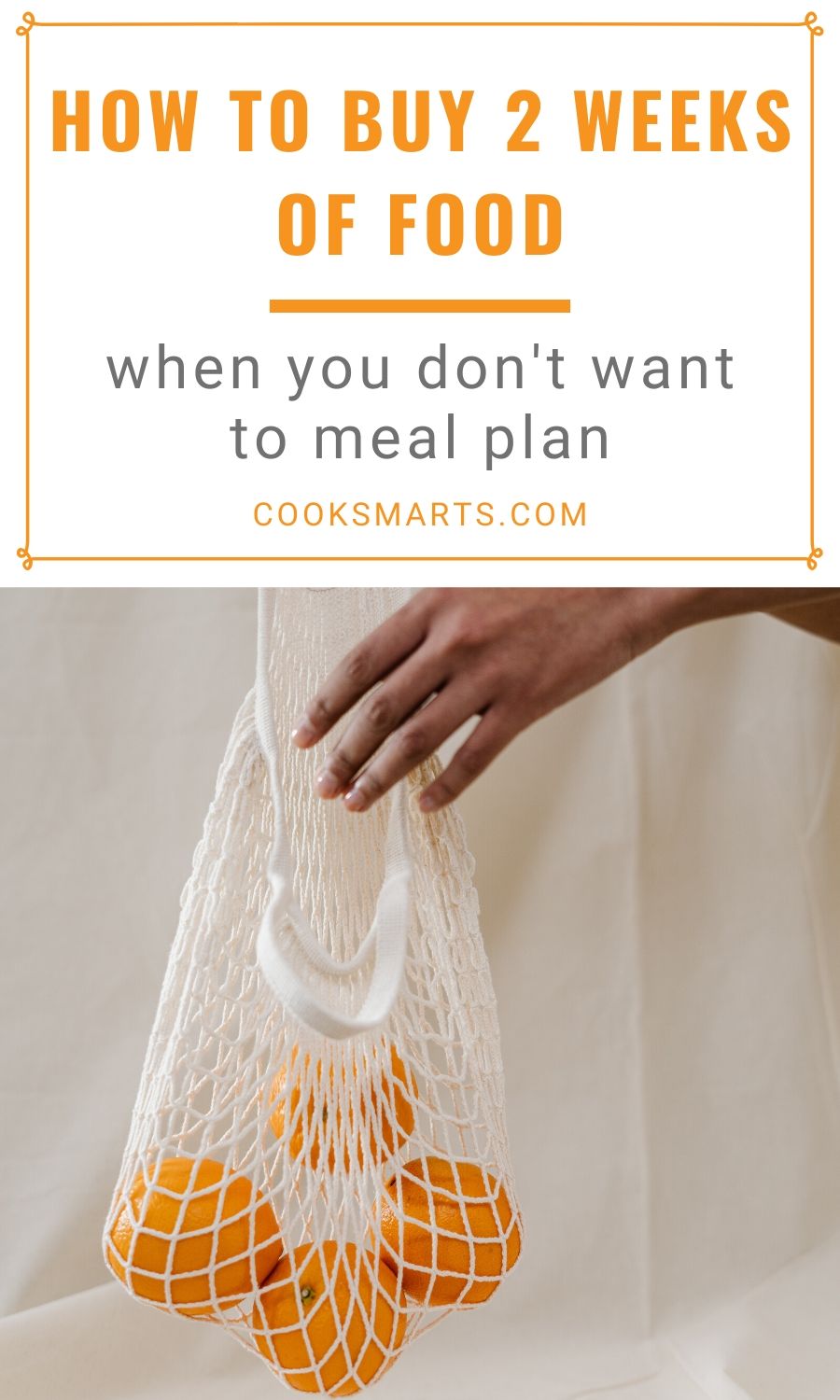 How to Buy Two Weeks of Healthy Food When You Don’t Want to Meal Plan | Cook Smarts